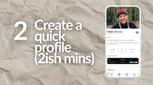 Step 2 - Create a quick profile (2ish minutes)